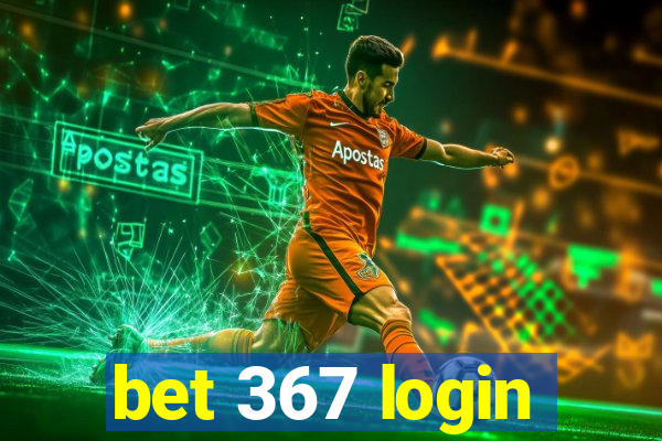 bet 367 login